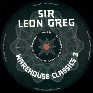 SIR LEON GREG / WAREHOUSE CLASSICS 3