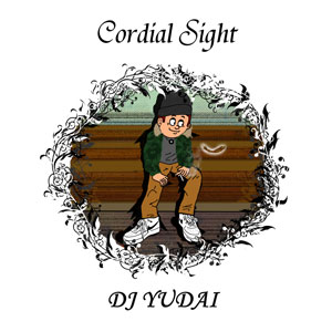 DJ YUDAI / Cordial Sight