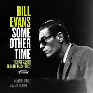 BILL EVANS / ビル・エヴァンス / SOME OTHER TIME: THE LOST SESSION FROM THE BLACK FOREST(RSD2016)