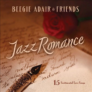 BEEGIE ADAIR / ビージー・アデール / Jazz Romance: A Beegie Adair Collection
