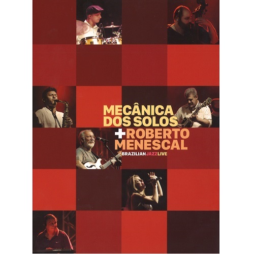 MECANICA DOS SOLOS & ROBERTO MENESCAL / メカニカ・ドス・ソーロス & ホベルト・メネスカル / BRAZILIAN JAZZ LIVE
