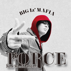 BIGIz'MAFIA / FORCE