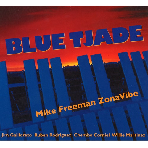 MIKE FREEMAN / マイク・フリーマン / BLUE TJADE