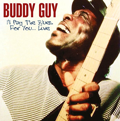 BUDDY GUY / バディ・ガイ / I'LL PLAY THE BLUES FOR YOU...LIVE