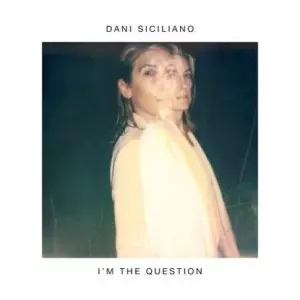 DANI SICILIANO / ダニ・シシリアーノ / I'M THE QUESTION