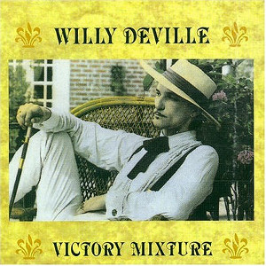 WILLY DEVILLE / ウィリー・デヴィル / Victory mixture 