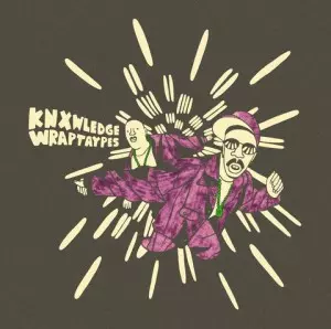 KNX / KNXWLEDGE  / ノレッジ / WRAPTAYPES "2LP"