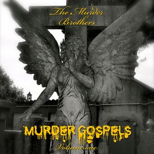 MURDER BROTHERS / MURDER GOSPELS VOLUME ONE