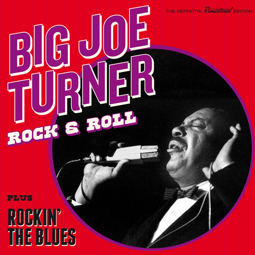 BIG JOE TURNER / ビッグ・ジョー・ターナー / ROCK & ROLL PLUS ROCKIN' THE BLUES