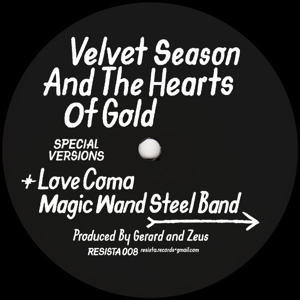 VELVET SEASON & THE HEARTS OF GOLD / MAGIC WAND STEEL BAND/LOVE COMA