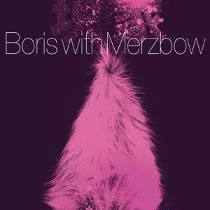 Boris with Merzbow / 現象 -Gensho- Expanded Edition