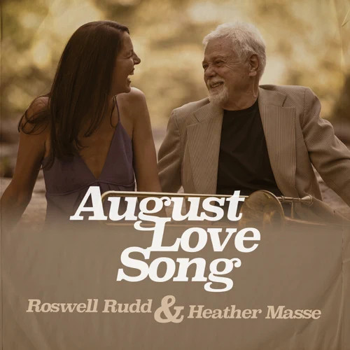 ROSWELL RUDD & HEATHER MASSE / August Love Song