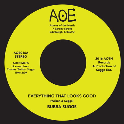 BUBBA SUGGS / EVERYTHING THAT LOOKS GOOD / YOU DON'T DESERVE (7")