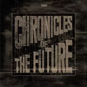 TADEO / CHRONICLES OF THE FUTURE