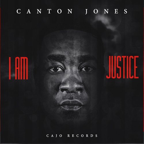 CANTON JONES / カントン・ジョーンズ / I AM JUSTICE