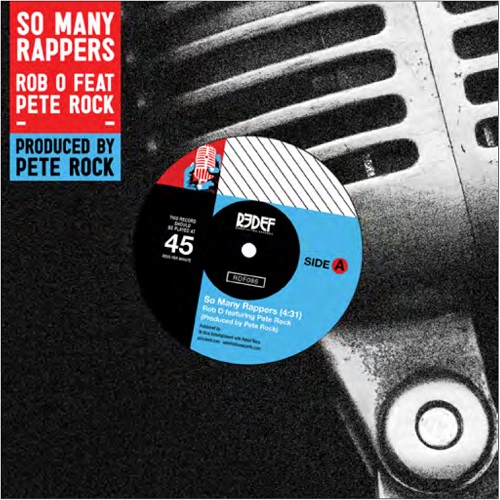 ROB O & PETE ROCK / SO MANY RAPPERS "7"