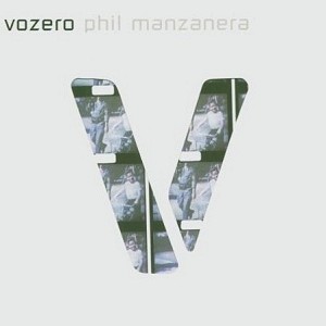 PHIL MANZANERA / フィル・マンザネラ / VOZERO / ヴォゼロ