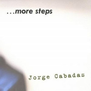 JORGE CABADAS / ジョージ・カバダス / More Steps