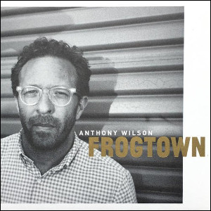 ANTHONY WILSON / アンソニー・ウィルソン / Frogtown