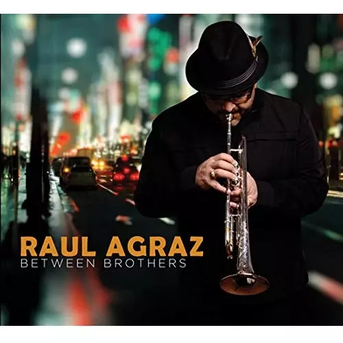 RAUL AGRAZ / ラウル・アグラス / BETWEEN BROTHERS