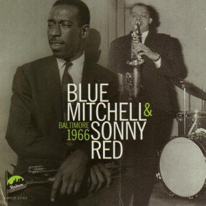 BLUE MITCHELL & SONNY RED / ブルー・ミッチェル&ソニー・レッド / Baltimore 1966