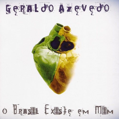 GERALDO AZEVEDO / ジェラルド・アゼヴェード / O BRASIL EXISTE EM MIM
