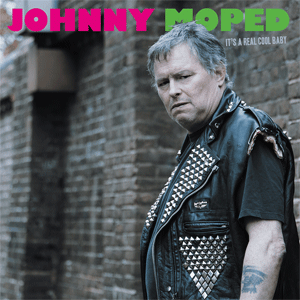 JOHNNY MOPED / ジョニー・モープド / IT'S A REAL COOL BABY
