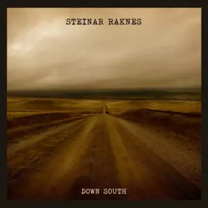 STEINAR RAKNES / スタイナル・ラクネス / Down South