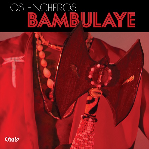 LOS HACHEROS / ロス・アチェーロス / BAMBULAYE