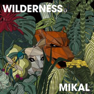 MIKAL / WILDERNESS