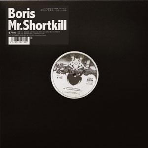 BORIS / Mr.Shortkill