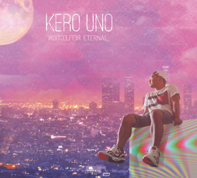 KERO UNO (KERO ONE) / ケロ・ウノ (ケロ・ワン) / Reflection Eternal"LP"
