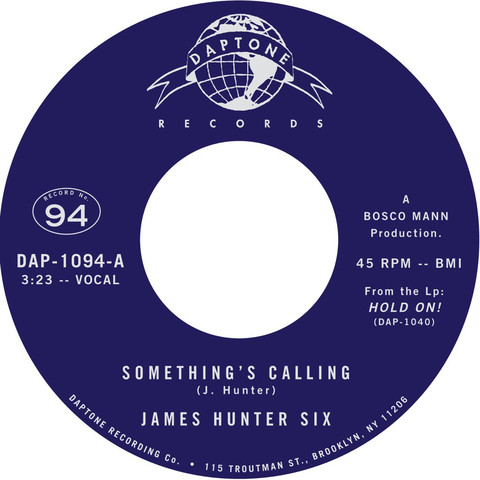 JAMES HUNTER SIX / ジェームス・ハンター・シックス / SOMETHING'S CALLING / TALKIN' BOUT MY LOVE (7")