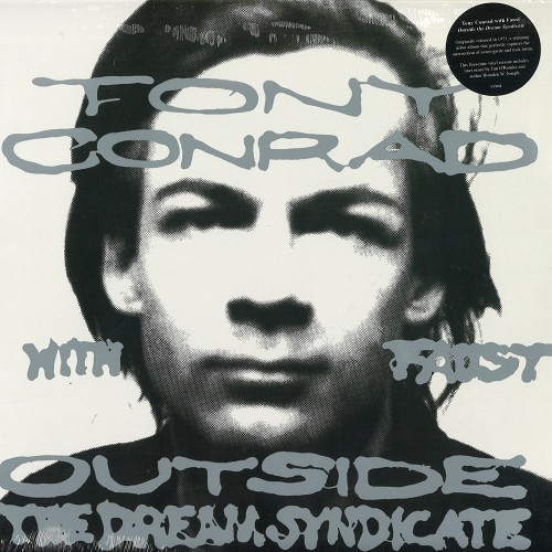 TONY CONRAD WITH FAUST / トニー・コンラッド・ウィズ・ファウスト / OUTSIDE THE DREAM SYNDICATE - 180g VINYL/REMASTER