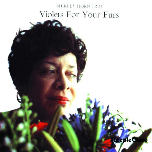 SHIRLEY HORN / シャーリー・ホーン / Violets For Your Furs(LP)
