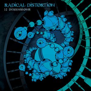 RADICAL DISTORTION / 12 DIMENSIONS