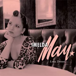 IMELDA MAY / イメルダ・メイ商品一覧｜JAZZ｜ディスクユニオン