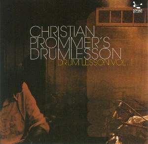 CHRISTIAN PROMMER'S DRUMLESSON / DRUM LESSON VOL.1