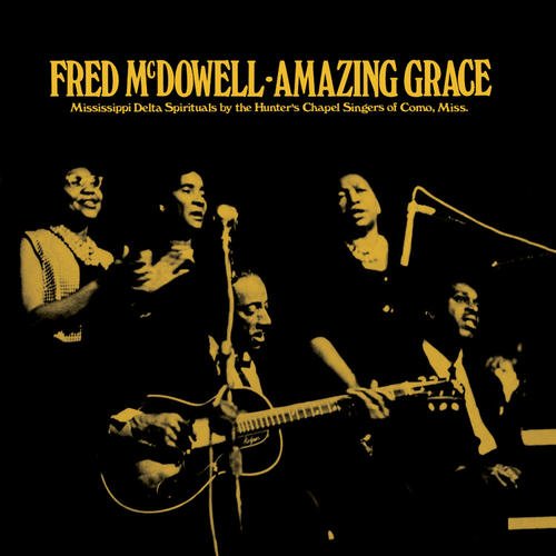 FRED MCDOWELL / フレッド・マクダウェル / AMAZING GRACE (GOLD VINYL) (LP)