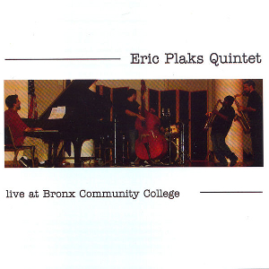 ERIC PLAKS / Live At Bronx Community College