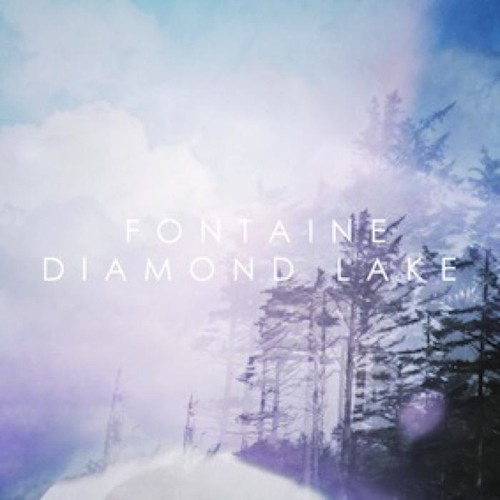 FONTAINE / DIAMOND LAKE