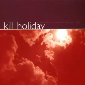 KILL HOLIDAY / SOMEWEHRE BETWEEN THE WRONG IS RIGHT (COLORED LP)