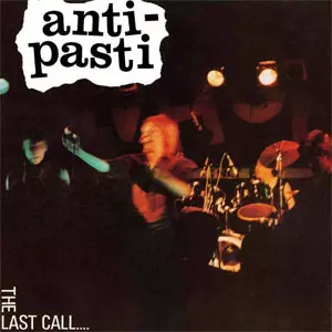 ANTI-PASTI / アンティパスティ / LAST CALL