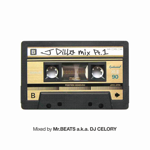 MR.BEATS aka DJ CELORY / ミスタービーツ DJセロリ  / J Dilla Mix vol.1 