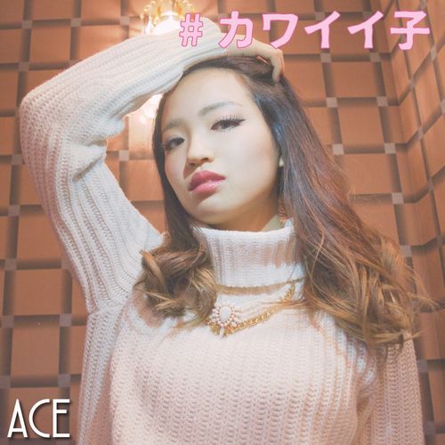 ACE(SoundLuck) / #カワイイ子