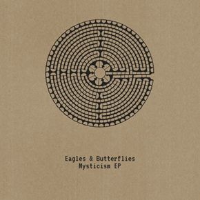 EAGLES & BUTTERFLIES / MYSTICISM EP