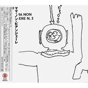 MAMMA NON PIANGERE / ママ・ノン・ピアンジェーレ / スリー