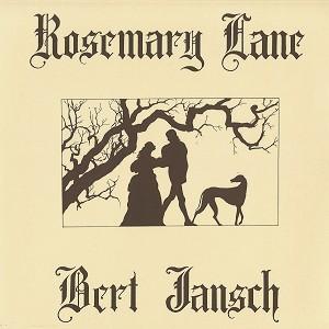 BERT JANSCH / バート・ヤンシュ / ROSEMARY LANE - 180g LIMITED VINYL/2016 REMASTER