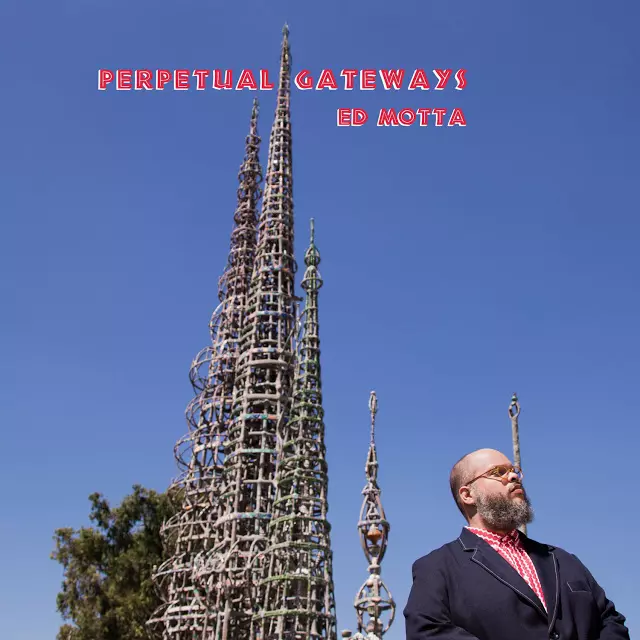 ED MOTTA / エヂ・モッタ / PERPETUAL GATEWAYS