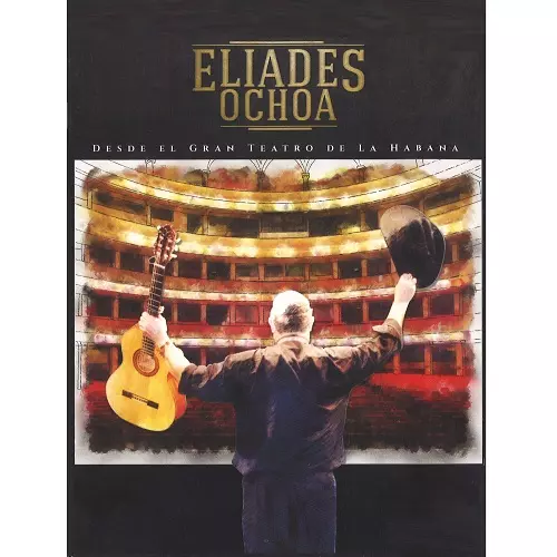 ELIADES OCHOA / エリアデス・オチョア / DESDE EN EL GRAN TEATRO DE LA HABANA